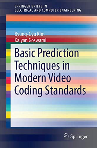 Basic Prediction Techniques in Modern Video Coding Standards (SpringerBriefs in Electrical and Computer Engineering) view 2