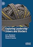  Exploring Leadership Drivers and Blockers (English Edition)