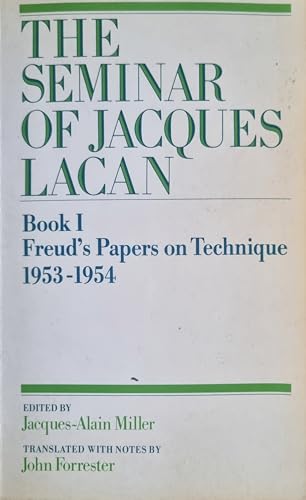 The Seminar of Jacques Lacan: Book 1: Freud's Papers on Technique 1953–1954