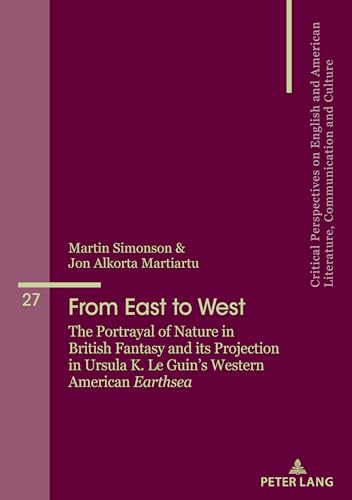 From East to West (Critical Perspectives on English and American Literature, Communication and Culture, 27)