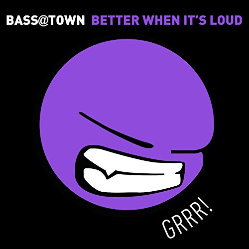 Better When It's Loud de BassTown en Amazon Music Amazon.es