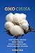 GMO China: How Global Debates Transformed China's Agricultural Biotechnology Policies (Contemporary Asia in the World)