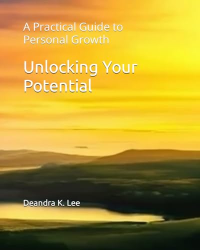 Unlocking Your Potential: A Practical Guide to Personal Growth