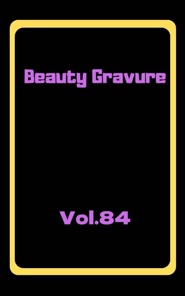 Beauty Gravure Vol 84 Japanese Edition pour vos moments de détente et lecture