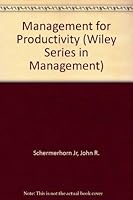 Management for Productivity (The Wiley series in management) 0471871400 Book Cover