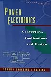 Power Electronics: Converters, Applications, and Design, 2nd Edition