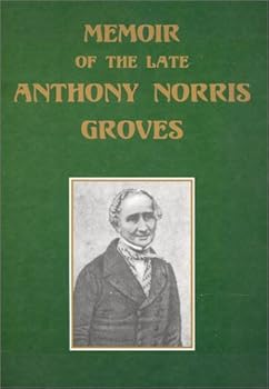 Paperback Memoir of the Late Anthony Norris Groves Book