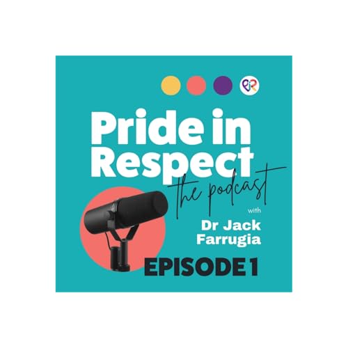 Pride in Respect Podcast - Episode 1: Disrupting Invisibility, why LGBTIQA+ violence goes unrecognised