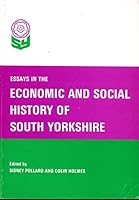 Essays in the economic and social history of South Yorkshire 0860460002 Book Cover