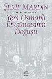Yeni Osmanli Dusuncesinin Dogusu - Toplu Eserleri 5