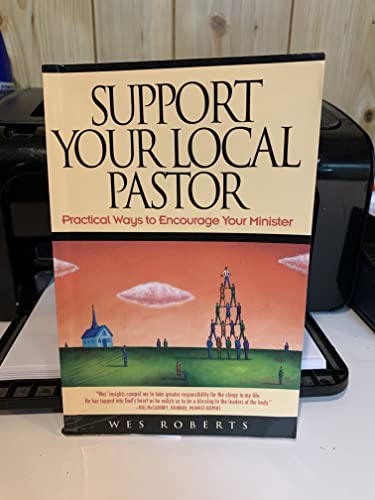 Support Your Local Pastor: Practical Ways to Encourage Your Minister