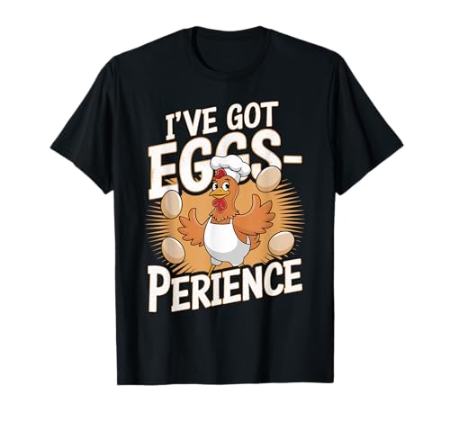 Photo de Poulet I've Got Eggs-perience T-Shirt