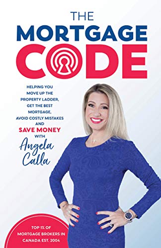 The Mortgage Code: Helping You Move Up the Property Ladder, Get the Best Mortgage, Avoid Costly Mistakes, and Save Money