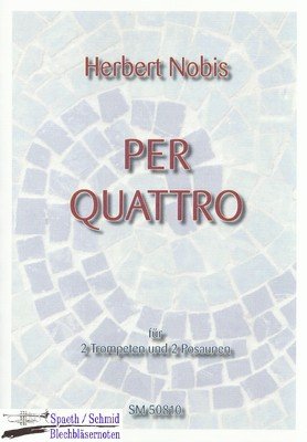 NOBIS Herbert Per Quatro (2Trp in C.2Pos)