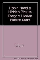 Robin Hood a Hidden Picture Story: A Hidden Picture Story 1563970201 Book Cover