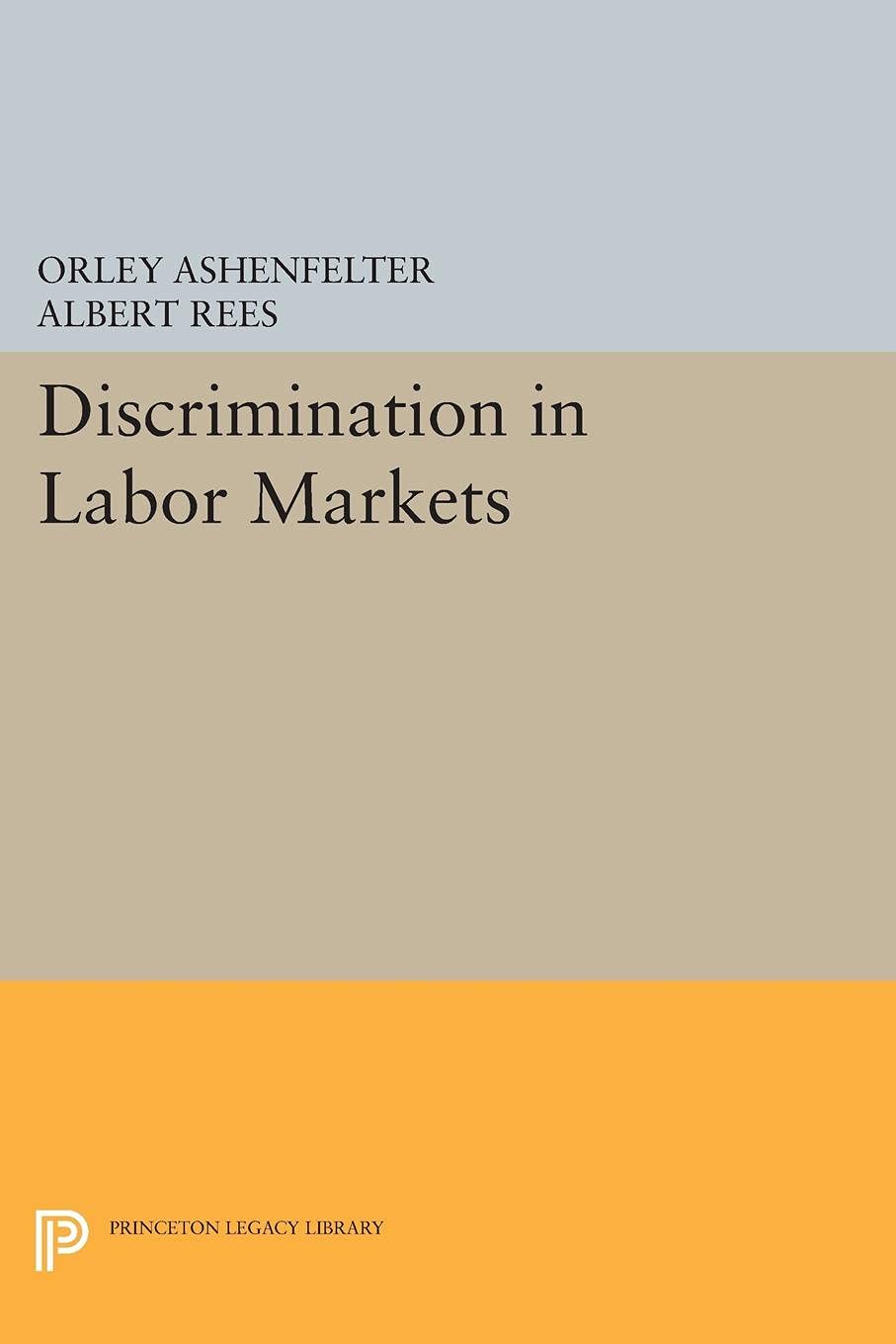 Discrimination in Labor Markets (Princeton Legacy Library, 1243)