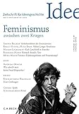  Zeitschrift für Ideengeschichte Heft XIV/4 Winter 2020: Feminismus zwischen zwei Kriegen