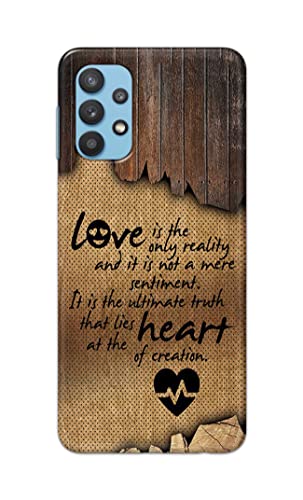Image of PRINTFIDAA Love is The Only Reality and It is Not Mere Sentiment Printed Designer Hard Case for Samsung Galaxy A32 Back Cover -(e) RPM1010