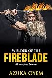  Wielder Of The Fireblade