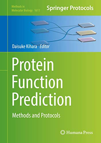 Protein Function Prediction: Methods and Protocols: 1611 (Methods in Molecular Biology) view 2