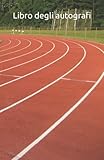  Libro degli autografi: Per i fan dell\'atletica