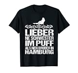 Schwester Im Puff Als Bruder Hamburg Bremen Fußball Spruch T-Shirt