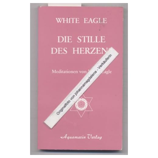Die Stille des Herzens: Meditationen