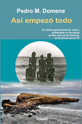 ASÍ EMPEZÓ TODO: 33 (narrativa)