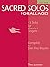 Sacred Solos for All Ages - Low Voice: Low Voice Compiled by Joan Frey Boytim (Vocal Collection)