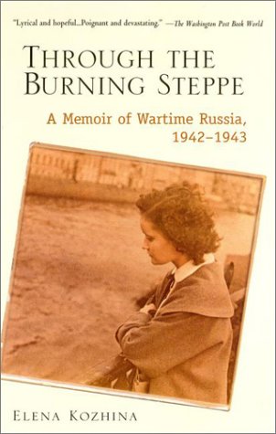 Through the Burning Steppe: A Memoir of Wartime Russia, 1942-1943