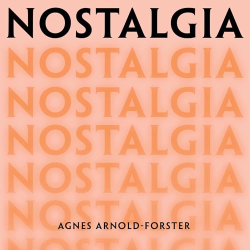 Agnes Arnold-Forster's Nostalgia