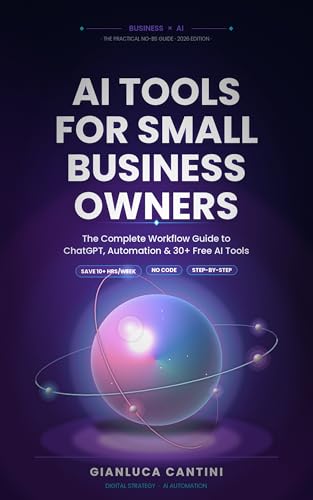 AI Tools for Small Business Owners: The Practical No-BS Guide to ...