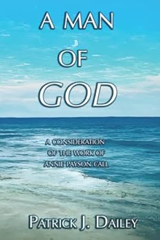 A Man of God: A consideration of the work of Annie Payson Call