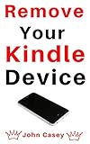 Remove Your Kindle Device: 2019 Guide With Screenshots