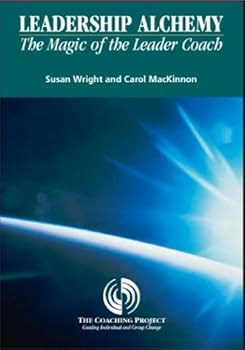 Paperback Leadership Alchemy: The Magic of the Leader Coach Book