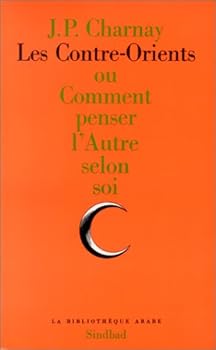 Paperback Contre-orients ou comment penser l'autre selon soi (Les) (SINDBAD) [French] Book