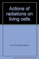 Actions of radiations on living cells B0007JLWKQ Book Cover