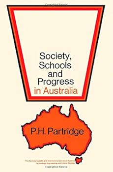 Hardcover SOCIETY, SCHOOLS AND PROGRESS IN AUSTRALIA Book