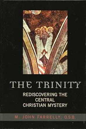 The Trinity: Rediscovering the Central Christian Mystery book cover