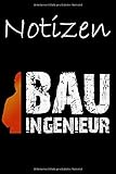 Notizbuch für alle wichtigen Aufzeichnungen eines jeden Bauingenieurs und Bauleiters. 120 Seiten karriert: Brückenbau, Straßenbau, Hoch- und Tiefbau, Hausbau, Projektarbeit