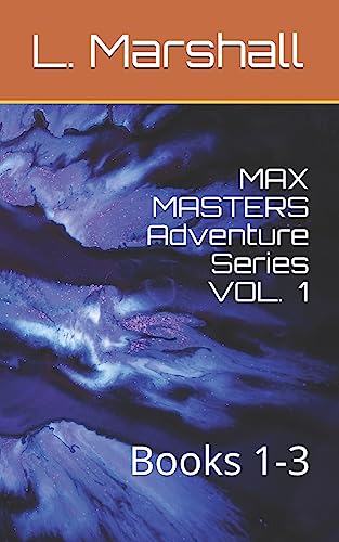 MAX MASTERS Adventure Series VOL. 1: Books 1-3