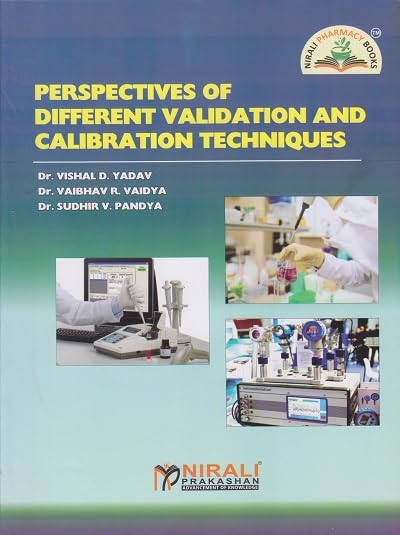 PERSPECTIVES OF DIFFERENT VALIDATION AND CALIBRATION TECHNIQUES (For all B.Pharm. And M.Pharm.) | Nirali Prakashan