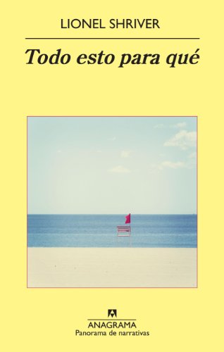 Todo esto para qué (Panorama de narrativas nº 807)