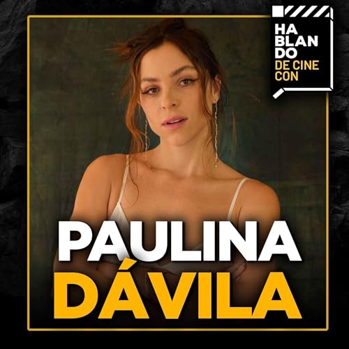 PAULINA D&Aacute;VILA: Sali&oacute; del casting pensando "NO voy a quedar" y le cambi&oacute; la vida.