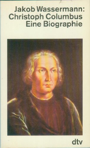 CHRISTOPH COLUMBUS: Der Don Quichote des Ozeans – Eine Biographie