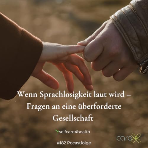 Page de couverture de #182 Wenn Sprachlosigkeit laut wird – Fragen an eine überforderte Gesellschaft