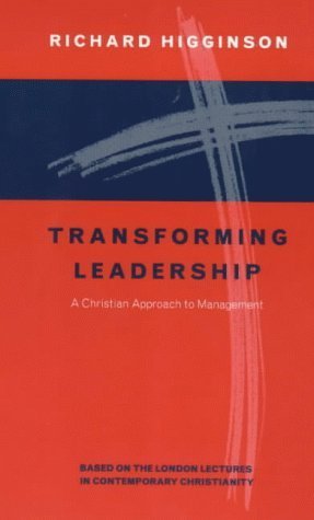 Transforming Leadership: Christian Approach To Management