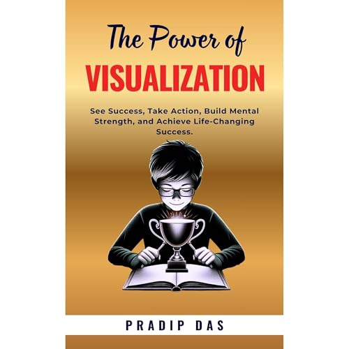The Power of Visualization Audiobook By Pradip Das cover art
