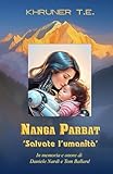 NANGA PARBAT: 'Salvate l'umanità '