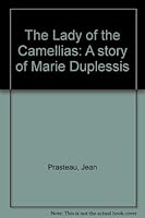 Lady of the Camellias a Story of Marie Duplessis B0000CMIX1 Book Cover